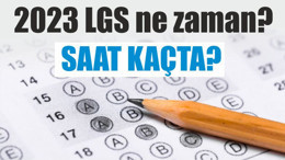 2023 LGS ne zaman, saat kaçta?