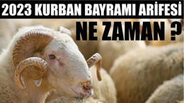2023 Kurban Bayramı Arifesi Ne Zaman ?