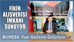 BUMESO Fuar Gezisine Götürüyor