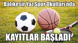 Balıkesir Yaz Spor Okulları’nda Kayıtlar Başladı