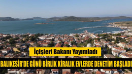 Balıkesir'de Günü Birlik Kiralık Evlerde Denetim Başladı