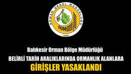 Balıkesir’de Ormanlık Alanlara Girişler Yasaklandı