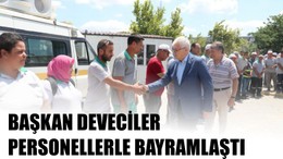 Başkan Deveciler Personellerle Bayramlaştı