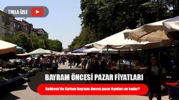 Bayram Öncesi Pazar Fiyatları