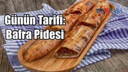 Günün Tarifi: Bafra Pidesi