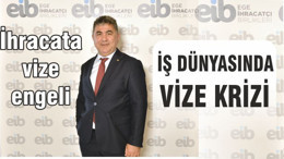 İhracata vize engeli