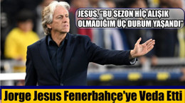 Jorge Jesus Fenerbahçe'ye Veda Etti