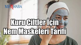 Kuru Ciltlere Nem Maskeleri