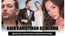 Oğuzhan Koç'tan Kafa Karıştıran Açıklama