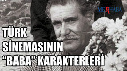 Türk Sinemasının "Baba" Karakterleri