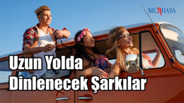 Uzun Yolda Dinlenen Şarkılar