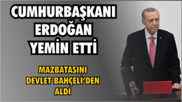 Cumhurbaşkanı Erdoğan TBMM'de Yemin Etti