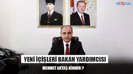 Yeni İçişleri Bakan Yardımcısı
