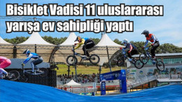 Bisiklet Vadisi 11 uluslararası yarışa ev sahipliği yaptı