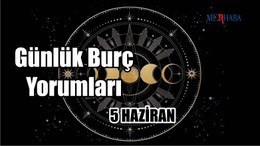 Günlük Burç Yorumları: 5 Haziran