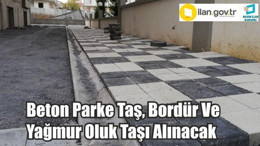 Beton Parke Taş, Bordür Ve Yağmur Oluk Taşı Alınacak