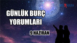 Günlük Burç Yorumları: 9 Haziran