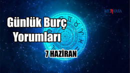 Günlük Burç Yorumları: 7 Haziran