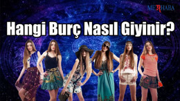 Hangi Burç Nasıl Giyinir?