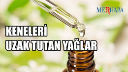 Keneleri Uzak Tutan Yağlar