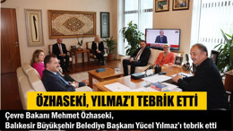 Özhaseki Yılmaz'ı Tebrik Etti