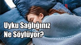 Uyku Sağlığınız Ne Söylüyor?