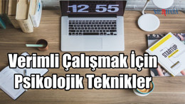 Verimli Çalışmada Psikolojik Teknikler
