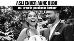 Aslı Enver Anne Oldu