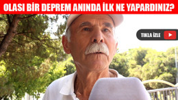Olası Bir Deprem Anında İlk Ne Yapardınız?