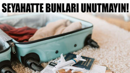 Seyahat Sırasında Bulunması Gerekenler