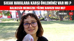 Sıcak Havalara Karşı Önleminiz Var mı ?