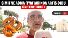 Simit ve Açma Fiyatlarında Artış Oldu!