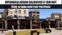 Vatandaşlardan Balbucks’a Tam Not