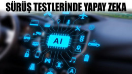 Sürüş Testlerinde Rotayı Yapay Zeka Belirleyecek