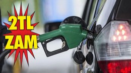 SON DAKİKA: Benzine 2 liralık zam!