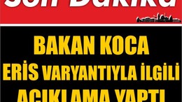 Bakan Koca'dan Eris Varyantı Açıklaması
