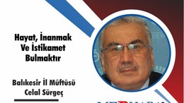 Hayat, İnanmak Ve İstikamet Bulmaktır