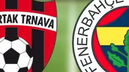 Spartak Trnava - Fenerbahçe Maçına Dakikalar Kaldı