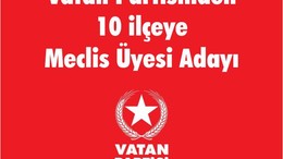 Vatan Partisinden 10 ilçeye Meclis Üyesi Adayı