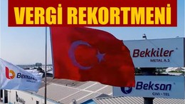 BEKKİLER ve Beksan Vergi Rekortmeni