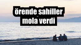HAFTASONU ÖREN SAHİLLERİ MOLA VERDİ
