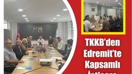 TKKB’den Edremit’te Kapsamlı İstişare