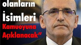 Bakan Şimşek: Vergi Borçluları Kamuoyuna Açıklanacak