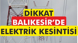 Pazar Günü 4 İlçede Elektrik Kesintisi