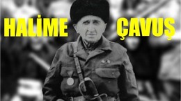 Halime Çavuş Kimdir?