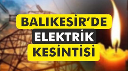 02 Mart Pazar Günü 4 İlçede Elektrik Kesintisi