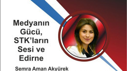 Medyanın Gücü, STK’ların Sesi ve Edirne