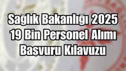 Sağlık Bakanlığı 19 Bin Personel Alımı Başlıyor