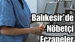 29 Nisan Balıkesir’de Nöbetçi Eczaneler