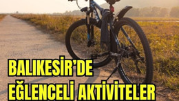 Balıkesir'de Yaşamı Eğlenceli Hale Getirin